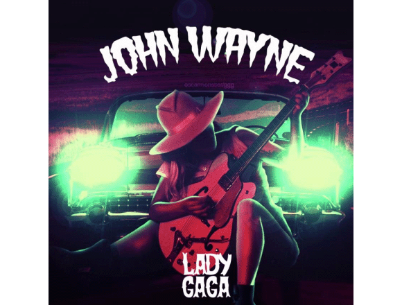 John Wayne Lady Gaga